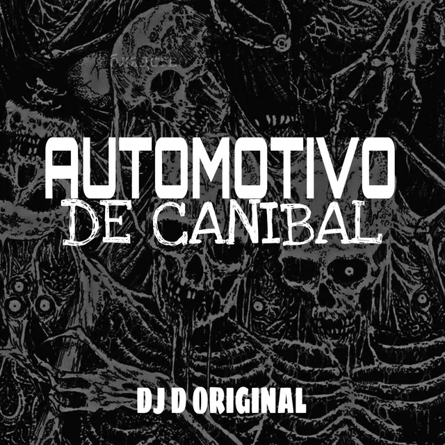 Automotivo de Canibal