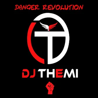 Danger Revolution by DJ Themi