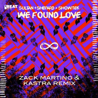 We Found Love (Zack Martino & Kastra Remix) by Zack Martino