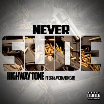 Never Slide by Highway Tone