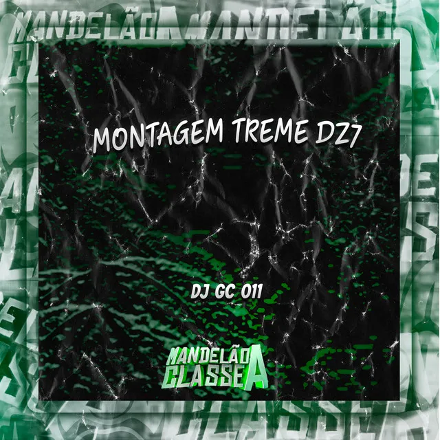 Montagem Treme Dz7