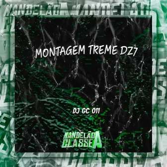 Montagem Treme Dz7 by DJ GC 011