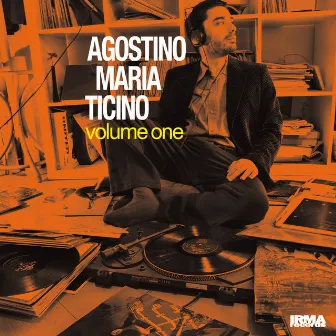 Volume One by Agostino Maria Ticino