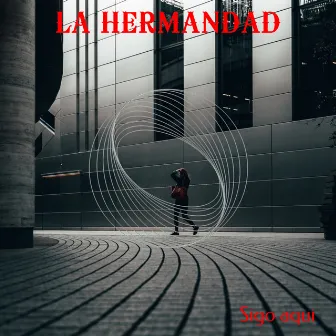 Sigo Aqui by La Hermandad