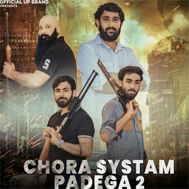 Chora Systam Padega 2 - Systam Hai Bhai