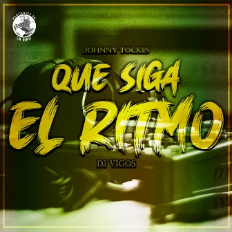 Que Siga el Ritmo by Johnny Tockes