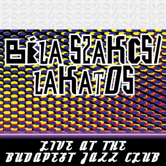 Live at the Budapest Jazz Club by Bela Szakcsi Lakatos