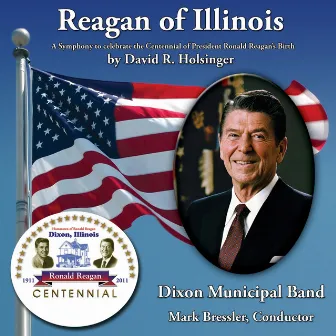 Reagan of Illinois by Dixon Municipal Band