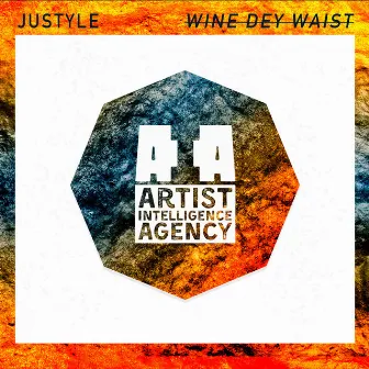 Wine Dey Waist - Single by Justyle