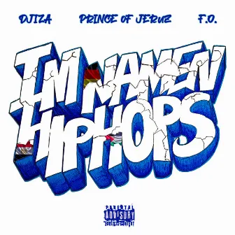 Im Namen HipHops by Prince of Jeruz