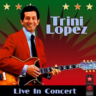 Live In Concert by Trini Lopez