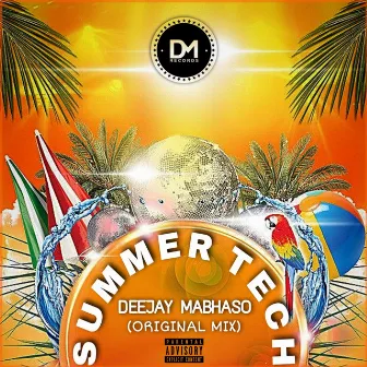 Summer Tech (Original Mix) by Deejay Mabhaso