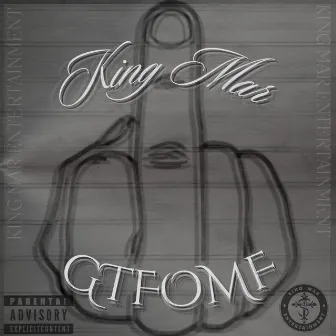 GTFOMF by King Mar