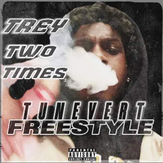 Tunevert Freestyle by TreyTwoTimes