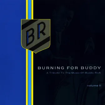 Burning for Buddy Vol. II by Buddy Rich Big Band