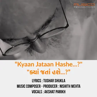 Kyaan Jataan Hashe by Akshat Parikh