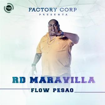 Flow Pesao by RD Maravilla