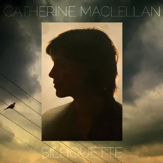 Silhouette by Catherine MacLellan