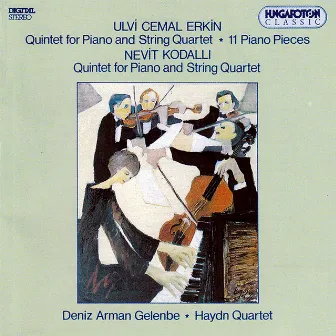 Erkin / Kodalli: Piano Quintets by Ulvi Cemal Erkin