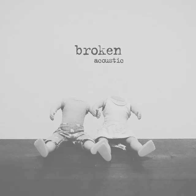 broken - acoustic