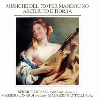 Musiche del '700 per mandolino arciliuto e tiorba by Sergio Bertasio