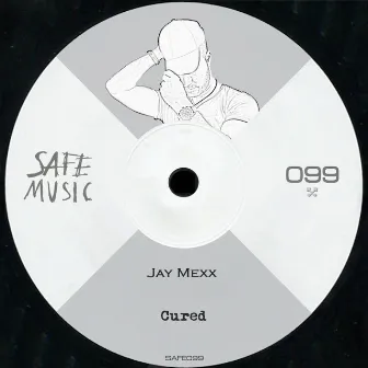 Cured EP by Jay Mexx