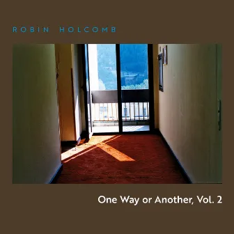 One Way or Another, Vol. 2 by Robin Holcomb