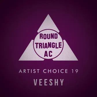 Artist Choice 19 (Compiled and Mixed by Veeshy) by Veeshy