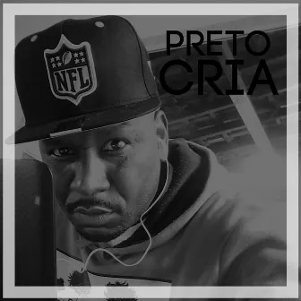 Preto Cria by Preto Cria