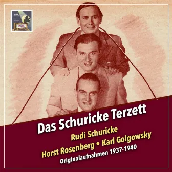 Drei Herren mit Stimme: Originalaufnahmen 1937-1940 by Schuricke-Terzett