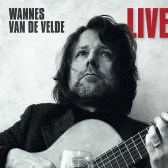 Wannes van de Velde Live by Wannes Van De Velde