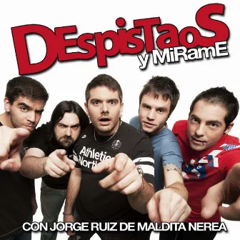 Y mirame (con Jorge Ruiz de Maldita Nerea) by Despistaos