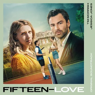 Fifteen-Love (Original Soundtrack) by Jessica Jones