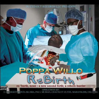 Rebirth by Poppa Willo