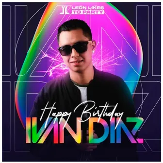 Ivan Diaz Happy Bday (Special Podcast) by Ivan Diaz