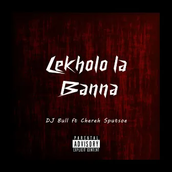 Lekholo La Banna by Dj Bull