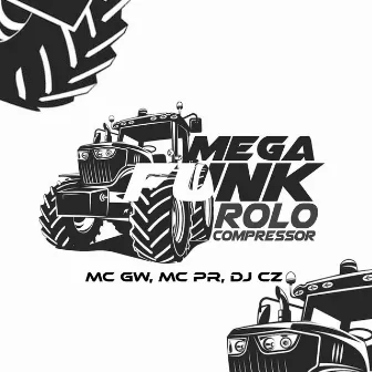 Mega Funk Rolo Compressor by DJ CZ