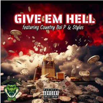 Give Em Hell by Prep Dolla