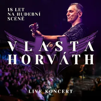 18 let na hudební scéně (live koncert) by Vlasta Horvath