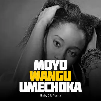 Moyo Wangu Umechoka by Baby J