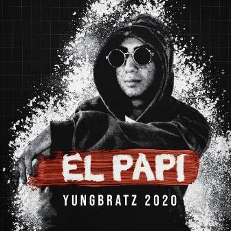 YungBratz 2020 by El Papi