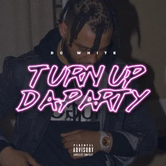 TurnUpDaParty by DC White