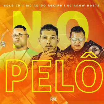 No Pelô by Mc Rd do Recife