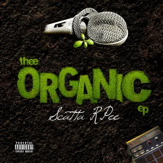 Thee Organic Ep by Scatta R.Pee