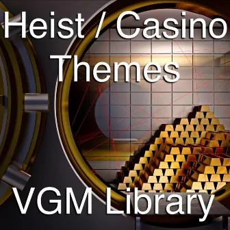 Heist Casino Themes by VGM Library