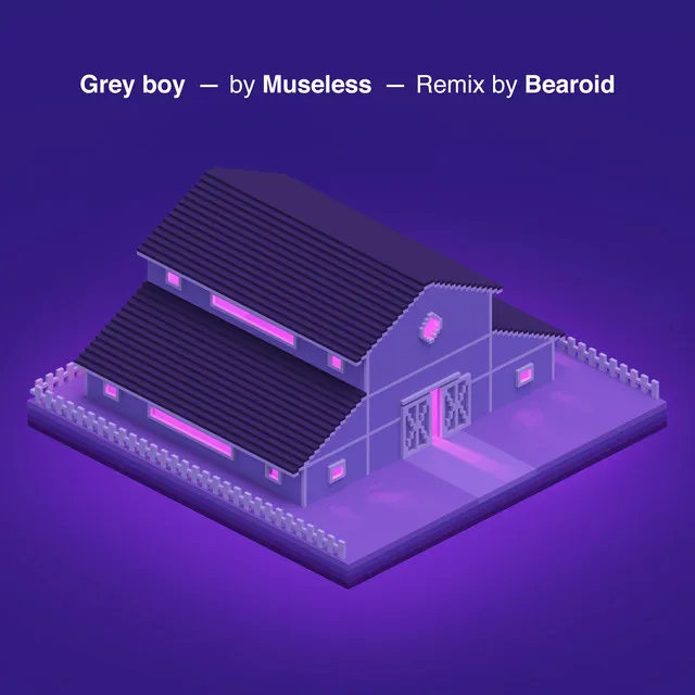 Grey Boy - Bearoid Remix