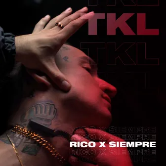 Rico x Siempre by TKL