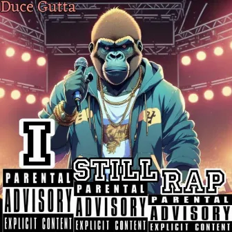 I Still Rap by Duce Gutta