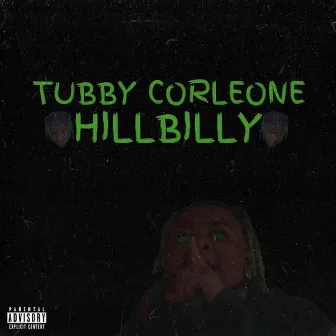 HillBilly! by Tubby Corleone