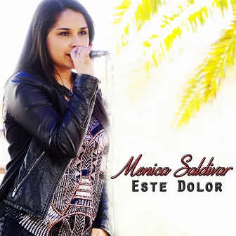 Este Dolor by Monica Saldivar